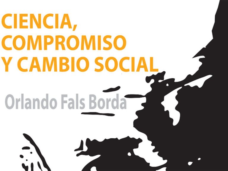 Ciencia-Compromiso-Cambio-Social-Fals-Borda