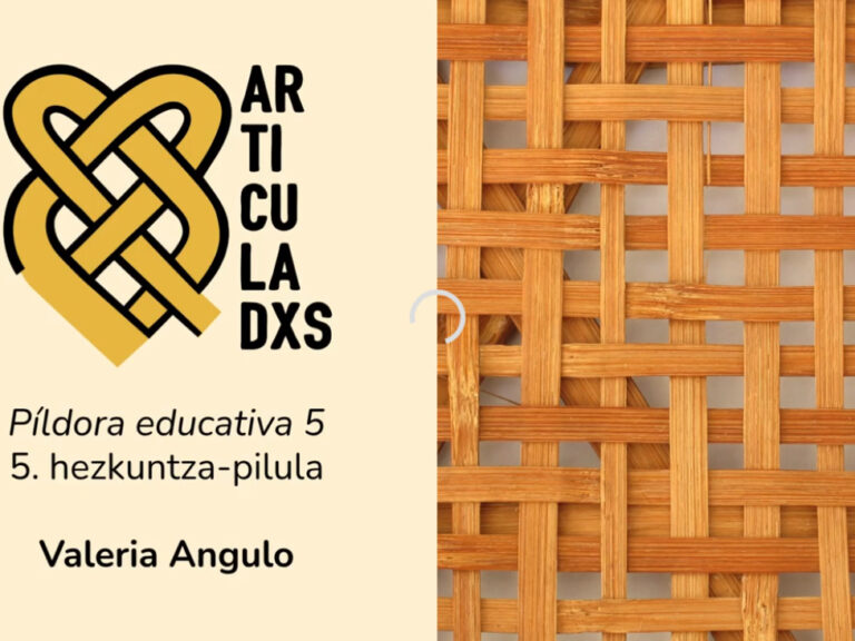 Píldora educativa 5 | 5. hezkuntza-pilula | Valeria Angulo